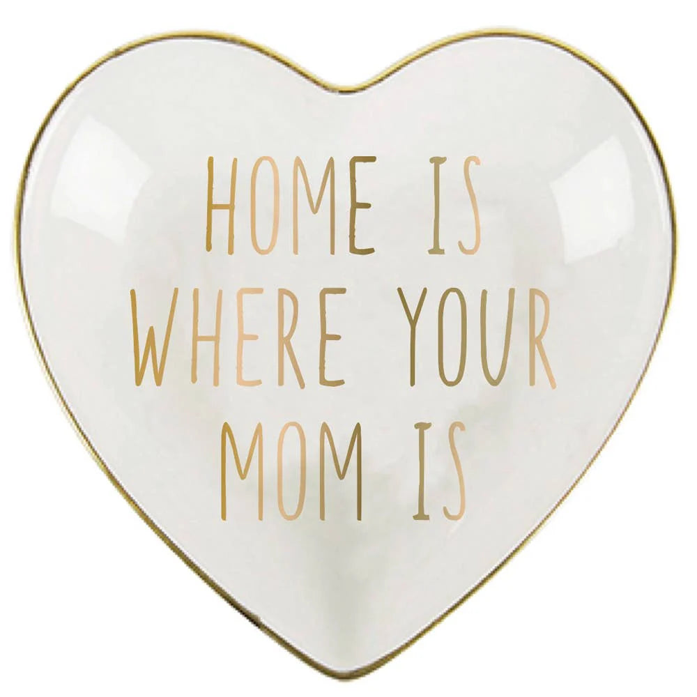 HOME IS WHERE YOUR MOM IS TRINKET TRAY