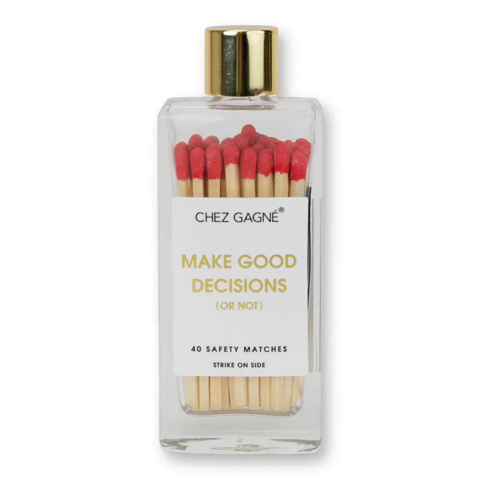 MAKE GOOD DECISIONS MATCHES