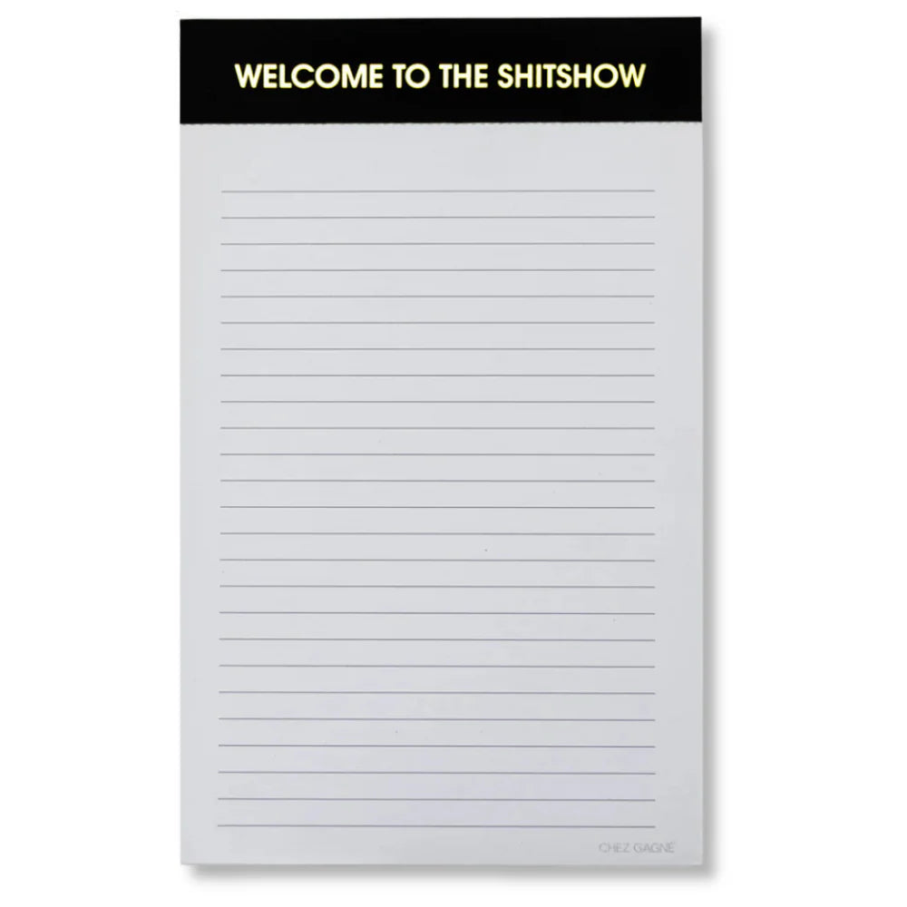 WELCOME TO THE SH*TSHOW NOTEPAD