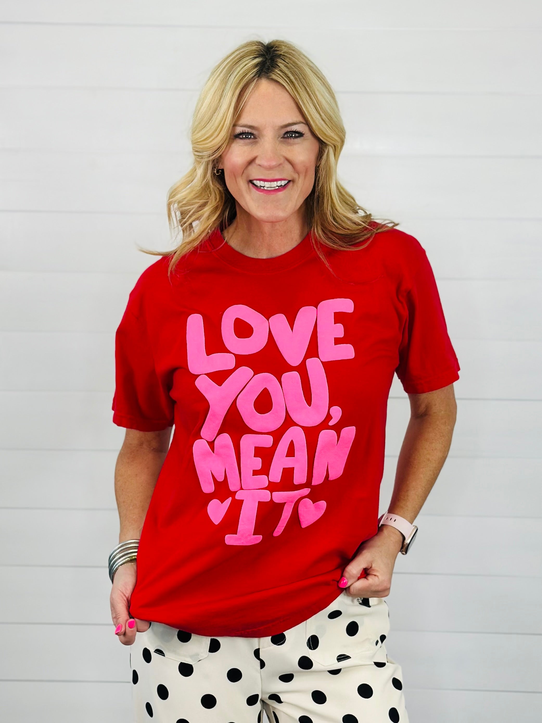 LOVE YOU MEAN IT TEE